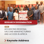 Keynote Address: Advancing Regional Vaccine Manufacturing and Access in Africa